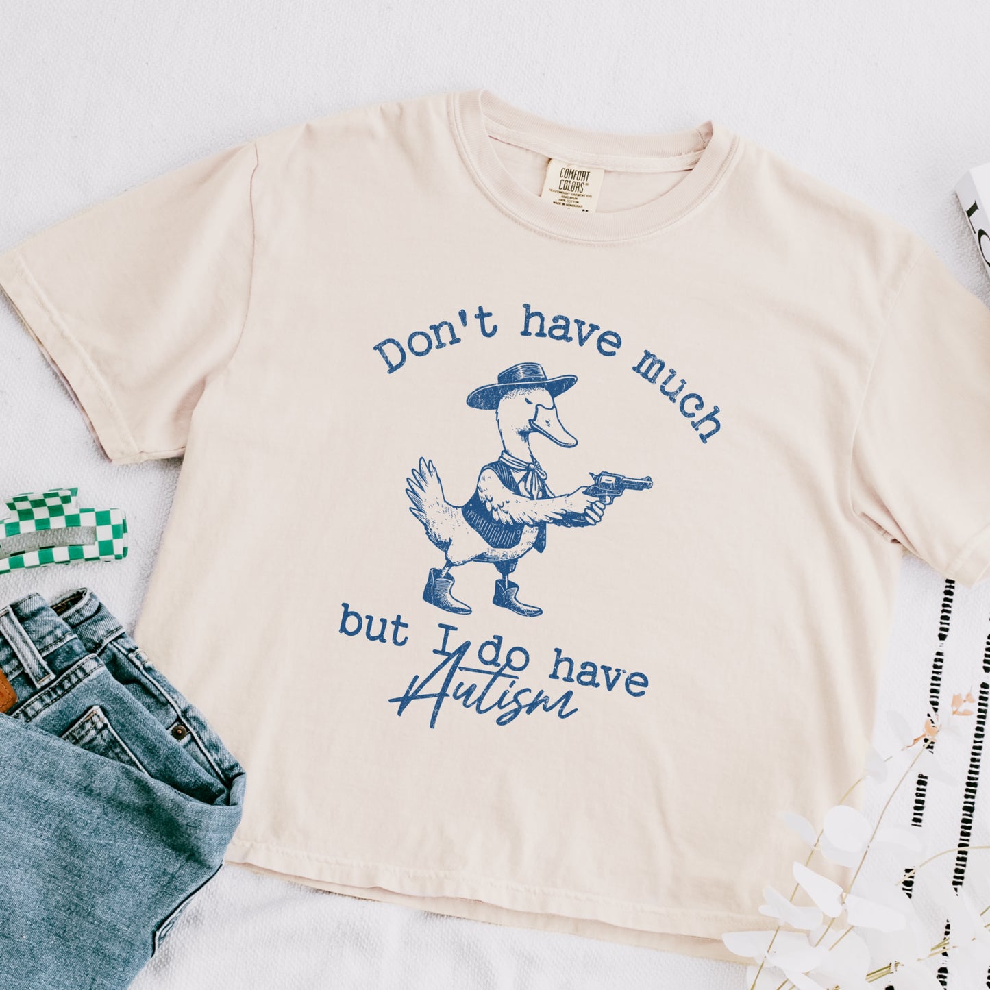 I Do Have Autism T Shirt