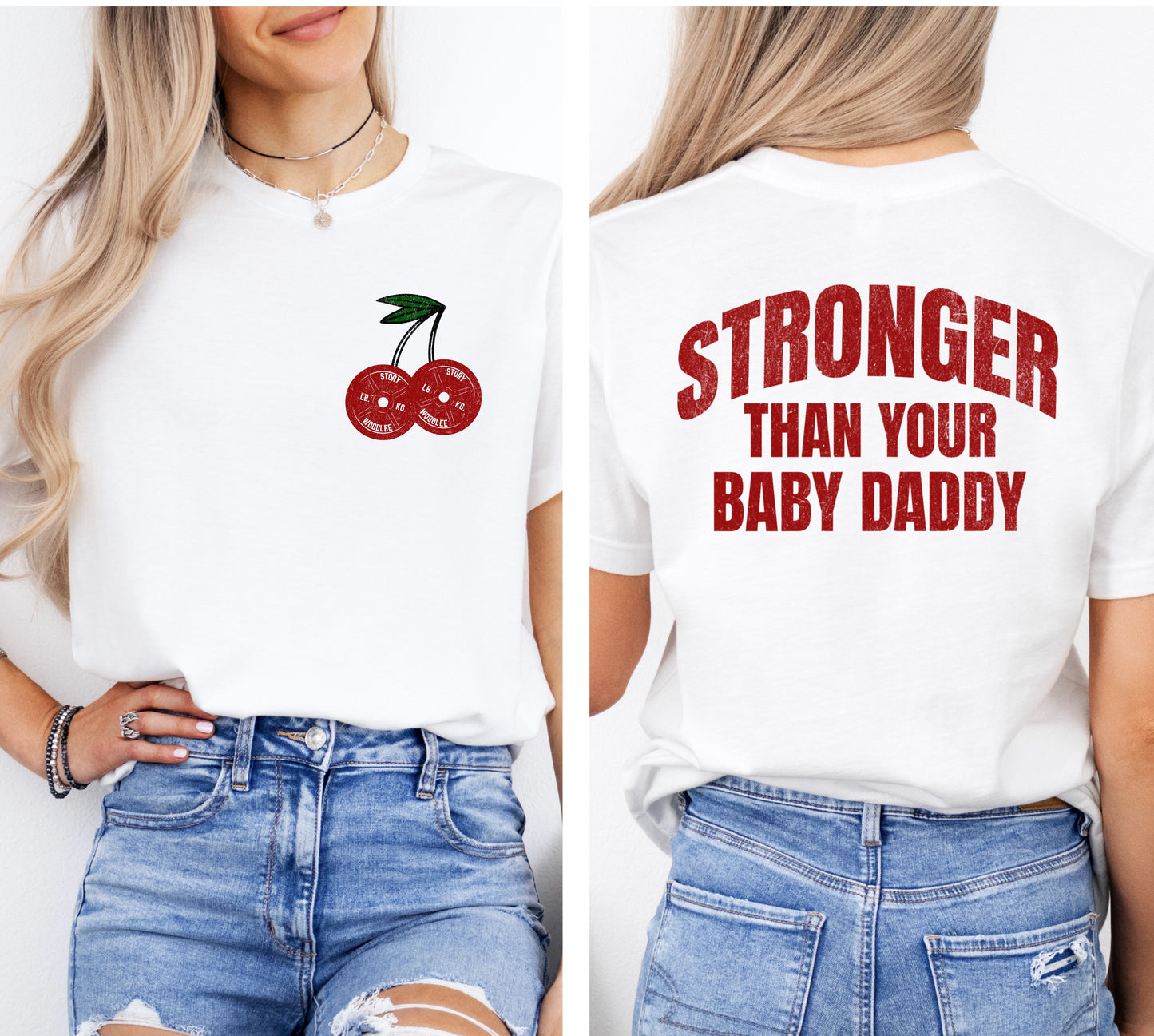 Stronger Than Your Baby Daddy T Shirt